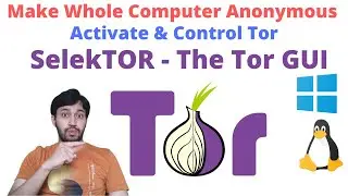 SelekTOR | Control Tor in GUI 🔥🔥 |  | Set Tor Exit Node Country Easily |Stay Anonymous Online