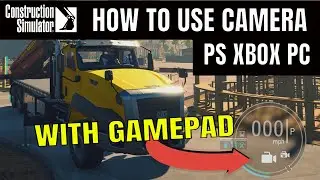 How to use Camera Guide for Controller Construction Simulator 2022