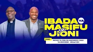 IBADA YA MASIFU YA JIONI-TAREHE 24/04/2024