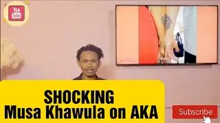 SHOCKING Musa Khawula says a mouthful about AKA