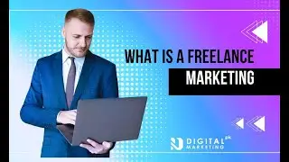 What Is A Freelance Marketing | Digital Marketing Course | Freelancing Tips for Beginners?