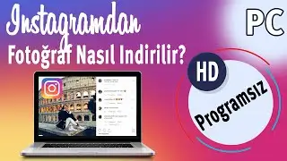 INSTAGRAMDAN FOTOGRAF NASIL INDIRILIR | PROGRAMSIZ | 2021