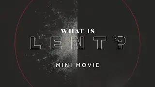 What Is Lent?