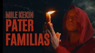 Mile Kekin - Pater familias (Official Video)
