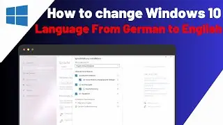 How To Change Windows 10 Language From German To English
