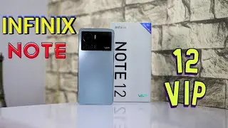 Infinix Note 12 VIP Unboxing | 120W Hyper Charge, Amoled +120Hz & 108MP Triple Camera