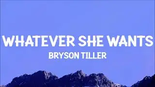 Bryson Tiller - Whatever She Wants (Lyrics)