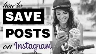 How To Save Posts On Instagram