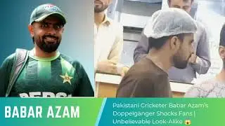 Pakistani Cricketer Babar Azam Doppelgänger Shocks Fans | Unbelievable Look-Alike 😱