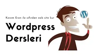 WORDPRESS DERSLERİ NELER ÖĞRENECEKSİNİZ