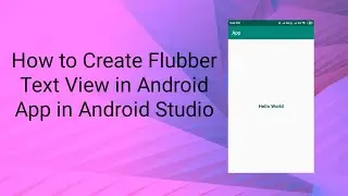 How to Create Flubber Text View in Android App in Android Studio