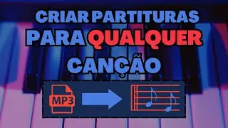 Obtenha a SHEET MUSIC de QUALQUER CANÇÃO | TUTORIAL RÁPIDO