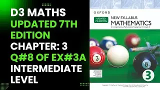 Exercise 3A Question number 8 Updated D3 Maths || Chapter 3 || O-levels || D3 || Updated 7th edition