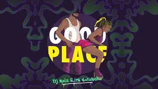 DJ Moiz & Its Natascha - Good Place
