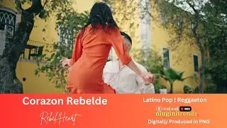 Corazon Rebelde (Rebel Heart) Mexico Vibe | Latino Pop, Reggaeton | Mexico