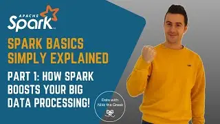 Working in Big Data? You should know about Spark - Spark Basics Simply Explained (Part 1)