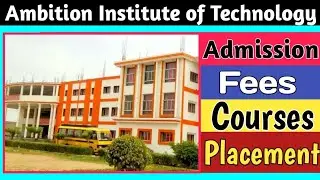 Ambition INSTITUTE OF TECHNOLOGY, Varanasi | Ambition Institute Fees, Placement, Courses