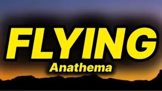 Anathema - Flying (lyrics)