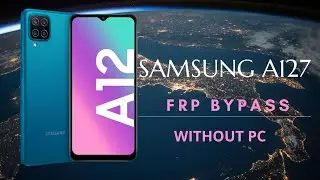 SAMSUNG A127 FRP BYPASS WITHOUT PC