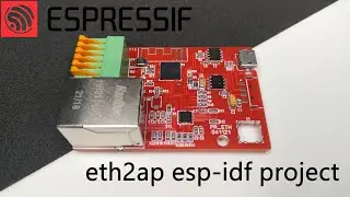 ESP32, проект маршрутизатор (eth2ap) в ESP-IDF, запуск и тестирование.