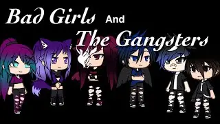 Bad Girls Meet The Gangsters | Season 1 Ep 8 | Gacha Life