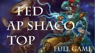 Fed AP Shaco Top - High Elo Ranked