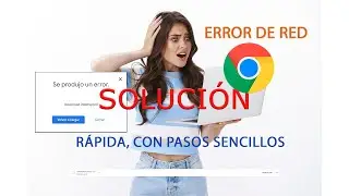 ❌ERROR DE RED Google Chrome ✅SOLUCION