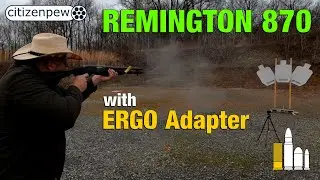 I put the ERGO adapter on my Remington 870.