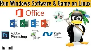 How to run Windows programs on Linux- Install MS Office, Photoshop, Notepad++ [Hindi]