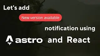 Let's build new version notification in React+Astro