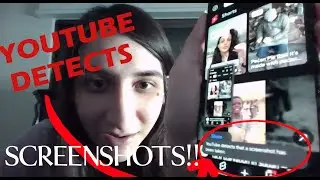 YOUTUBE SCREENSHOT DETECTION IS NOW A THING