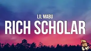 Lil Mabu - RICH SCHOLAR (Lyrics) 