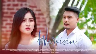 Waroisin Full Movie || Kishan, Jiteshwori, Nongdamba, Dathoi || Official Release 2024.