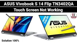 ASUS Vivobook S 14 Flip TN3402QA Touch Screen Not working  / 100% Solution