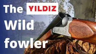 The New Yildiz Wildfowler!