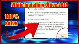 couldn't install office 2016,2019, |We Found A problem office install
