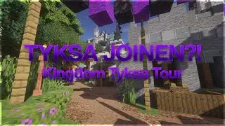 TYKSA JOINEN?! - Kingdom Tyksa Tour