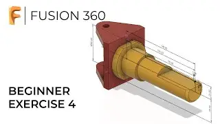 Fusion 360 for Beginners | Exercise 4