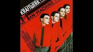 Kraftwerk  -  Album The Man Machine Full
