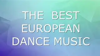 THE BEST EUROPEAN DANCE MUSIC VOL  34