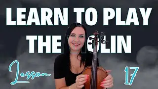 LEARN THE VIOLIN IN 25 BITESIZE LESSONS - LESSON 17