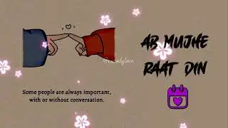 Ab mujhe rat din|Favourite ❤️ #love #song #lovesong