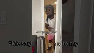 Your brother be having these moods?? 
