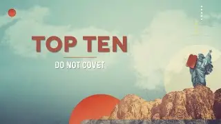 Top Ten #10 Do not Covet
