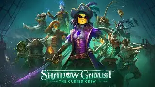 Прохождение Shadow Gambit: The Cursed Crew