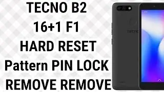 TECNO B2 16+1 F1 Hard Reset  Hand Flash  Factory Reset pattern pin lock remove