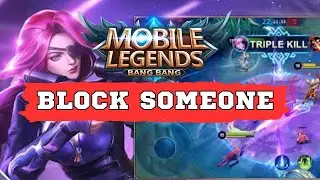 How to Block Someone in MLBB 2024?