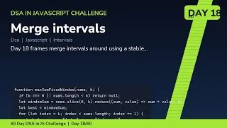 Merge intervals - Day 18/60 60 Day DSA in JavaScript Challenge