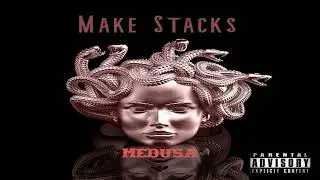 Make Stacks - Medusa (Official Audio)