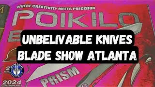 Unbelievable Knives at POIKILO BLADE - Blade Show Atlanta 2025